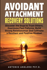 Avoidant Attachment Recovery Solutions