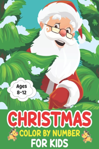 Christmas Color by Number Coloring Book for Kids Ages 8-12