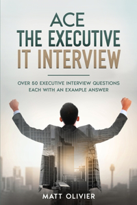 Ace The Executive IT Interview