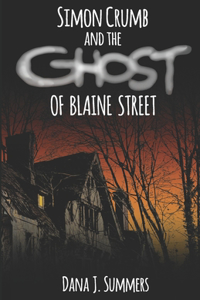 Simon Crumb and the Ghost of Blaine Street