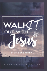 Walk It Out with Jesus