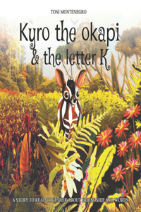 Kyro the okapi & the letter K