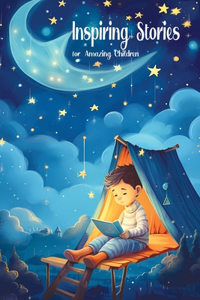 Inspiring Stories for Amazing Children