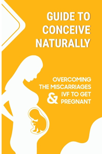 Guide To Conceive Naturally