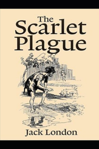 The Scarlet Plague Annotated