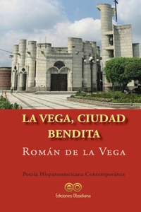 La Vega, ciudad bendita