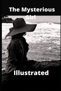 The Mysterious Girl Illustrated
