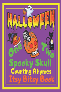 Halloween - One Two Spooky Skull! Counting Rhymes - Itsy Bitsy Book