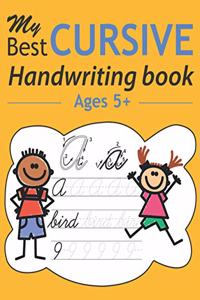 My Best Cursive Handwriting Book Ages 5+