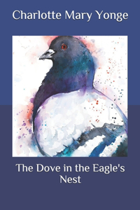 The Dove in the Eagle's Nest