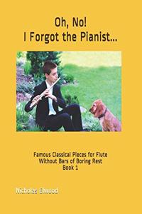 Oh, No! I Forgot the Pianist...