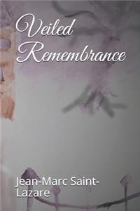 Veiled Remembrance