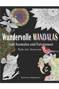 Wundervolle Mandalas zum Ausmalen und Entspannen: Malbuch für Erwachsene im Din A4 Format 25 Mandalas einseitig bedruckt