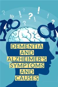 Dementia and Alzheimer's Symptoms and Causes