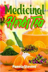 Medicinal Herbs Tea Exposed!