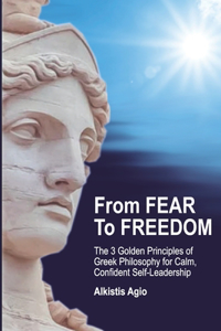 From Fear To Freedom