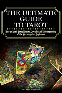 The Ultimate Guide to Tarot