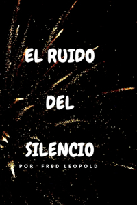 Ruido del Silencio