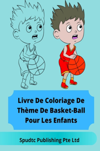 Livre De Coloriage De Thème De Basket-Ball Pour Les Enfants
