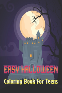 Easy Halloween Coloring Book for Teens