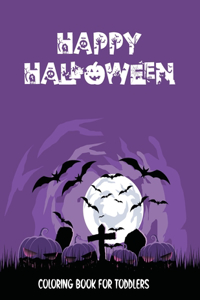 Happy Halloween Coloring Book for Toddlers