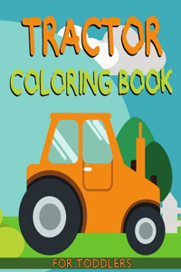 Tractor Coloring Book For Toddlers