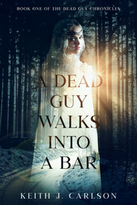 Dead Guy Walks into a Bar