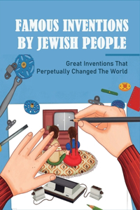 Famous Inventions By Jewish People