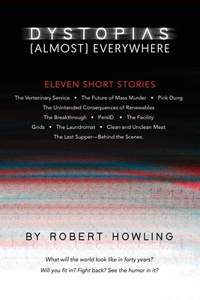 Dystopias (Almost) Everywhere