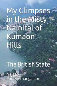 My Glimpses in the Misty Nainital