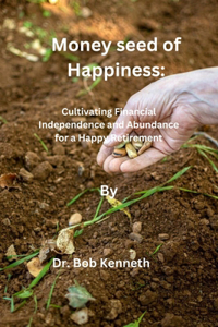 Money seed of Happiness