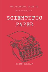 Essential Guide to Write and Publish a Scientific Paper