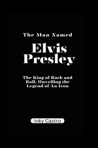 Man Named Elvis Presley
