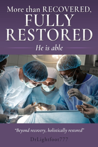 More than recovered, fully restored
