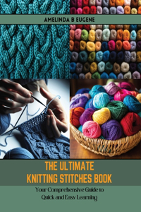 Ultimate Knitting Stitches Book