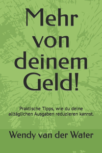 Mehr von deinem Geld!