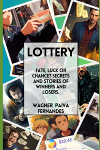 Lottery. Fate, luck or chance?