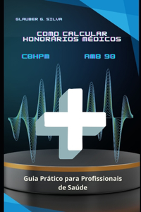 Como Calcular Honorários Médicos CBHPM e AMB 90