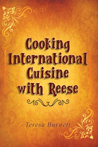 Cooking International Cuisine with Reese
