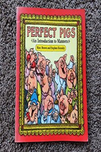 Perfect Pigs