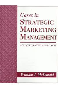 Cases in Strategic Marketing Management: An Integrated Computer Approach