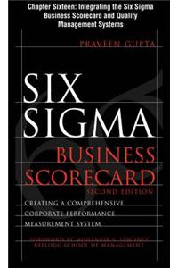 Six SIGMA Business Scorecard, Chapter 16 - Integrating the Six SIGMA Business Scorecard and Quality Management Systems