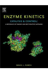 Enzyme Kinetics: Catalysis and Control