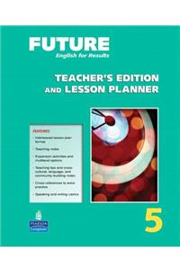 Future 5 Teacher's Edition and Lesson Planner