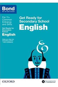 Bond 11+: English: Get Ready for Secondary School