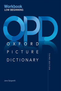 Oxford Picture Dictionary Third Edition: Low-Beginning Workbook