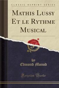 Mathis Lussy Et Le Rythme Musical (Classic Reprint)