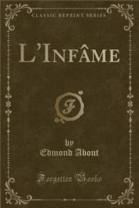 L'Infâme (Classic Reprint)