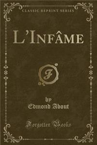 L'Infame (Classic Reprint)