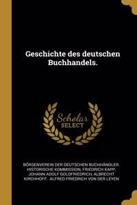 Geschichte des deutschen Buchhandels.